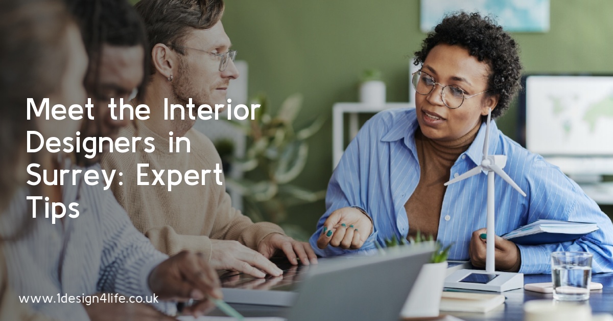 Meet the Interior Designers in Surrey: Expert Tips