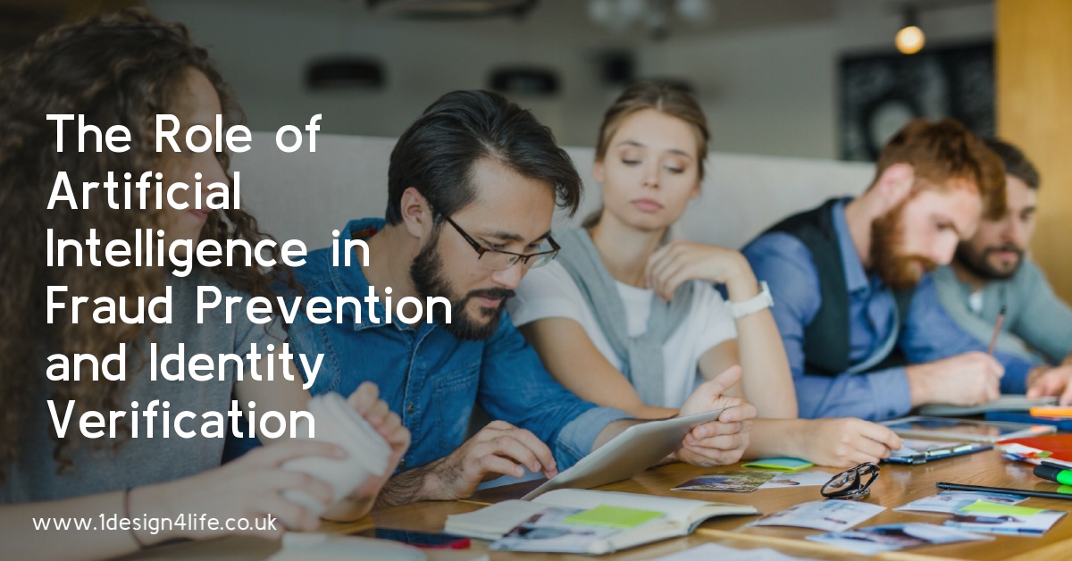 The Role of Artificial Intelligence in Fraud Prevention and Identity Verification