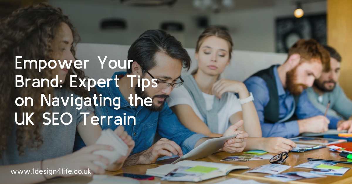 Empower Your Brand: Expert Tips on Navigating the UK SEO Terrain