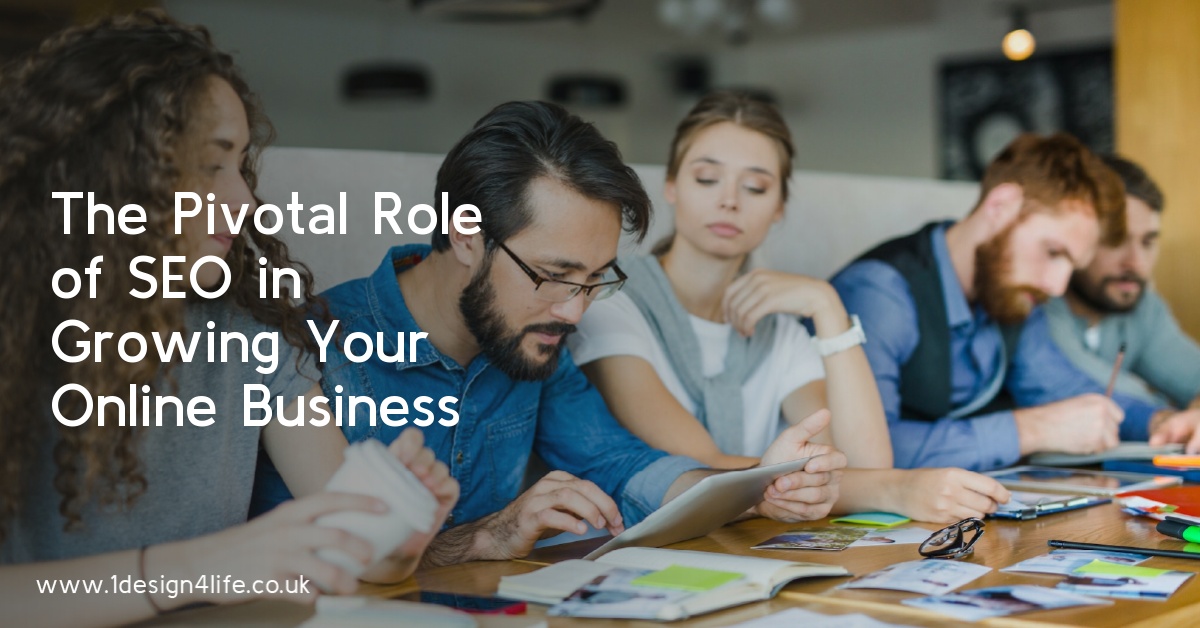 The Pivotal Role of SEO in Growing Your Online Business