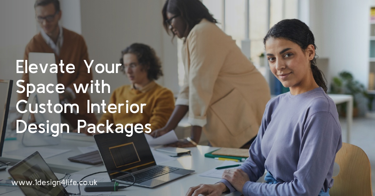 Elevate Your Space with Custom Interior Design Packages