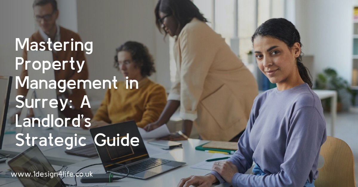 Mastering Property Management in Surrey: A Landlord’s Strategic Guide